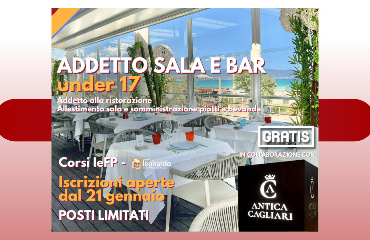 IeFP CON ANTICA CAGLIARI: APERTE LE ISCRIZIONI AI CORSI GRATUITI DI ADDETTO SALA E BAR- RISERVATI AI MINORI DI 17 ANNI